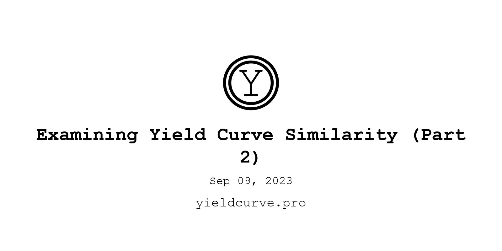 Examining Yield Curve Similarity (Part 2) | yieldcurve.pro